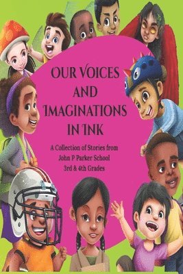 Our Voices and Imaginations in Ink 1