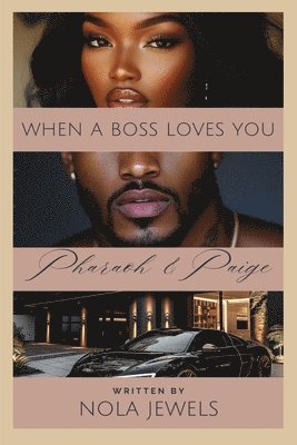 When A Boss Loves You Pharaoh & Paige 1