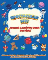 bokomslag Spectacular Me! Journal & Activity Book For Kids!