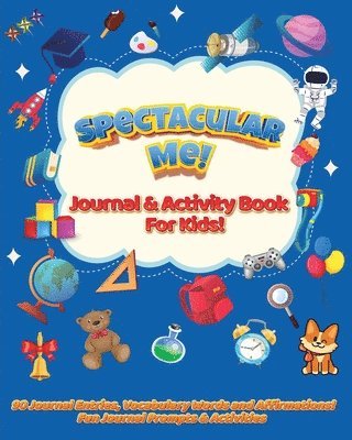 Spectacular Me! Journal & Activity Book For Kids! 1