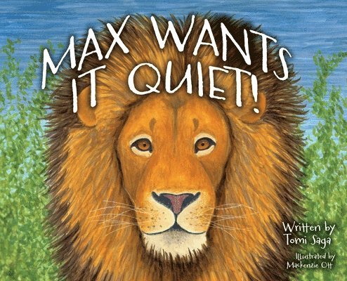 Tomi Saga - Max Wants It Quiet!, Inbunden