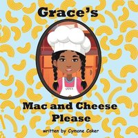 bokomslag Grace's Mac and Cheese Please