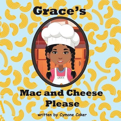 Grace's Mac and Cheese Please 1