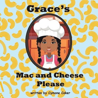 Cymone Coker, Riel Felice - Grace's Mac and Cheese Please, Häftad