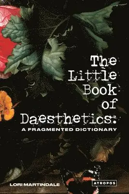 Lori Martindale - Little Book of Daesthetics, Häftad. Tillgänglighet: Lägg i varukorg