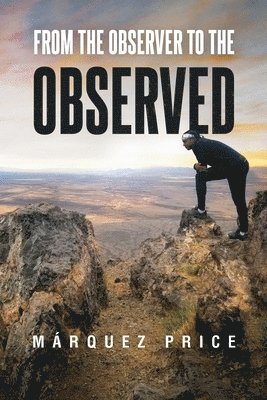 Marquez Price, MARQUEZ PRICE - From the Observer to the Observed, Häftad