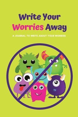 Write Your Worries Away 1