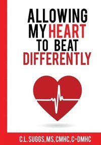 bokomslag Allowing My Heart to Beat Differently
