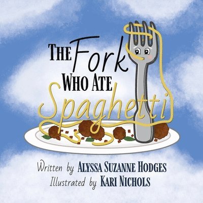 Alyssa Suzanne Hodges - Fork Who Ate Spaghetti, Häftad