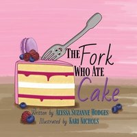 bokomslag The Fork Who Ate Cake