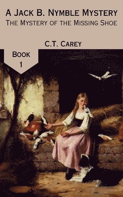 C T Carey, C. T. Carey, C.T. Carey - Mystery of the Missing Shoe, Häftad