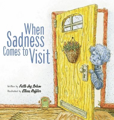 When Sadness Comes to Visit 1