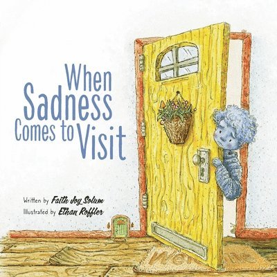 When Sadness Comes to Visit 1