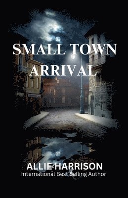 Small Town Arrival 1