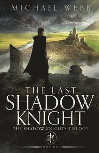 bokomslag The Last Shadow Knight