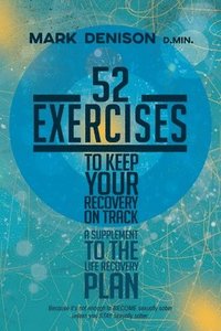 bokomslag 52 Exercises to Keep Your Recovery on Track