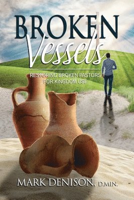 Mark Denison - Broken Vessels, Häftad