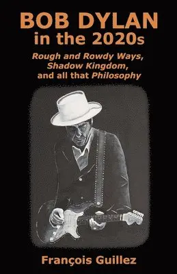 Bob Dylan in the 2020s