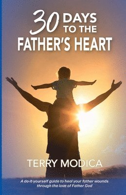bokomslag 30 Days to the Father's Heart