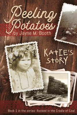 Jayne M Booth, Jayne M. Booth, Jayne  M Booth - Peeling Potatoes, Häftad