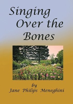 Jane Menighini - Sing Over the Bones, Häftad. Tillgänglighet: Lägg i varukorg