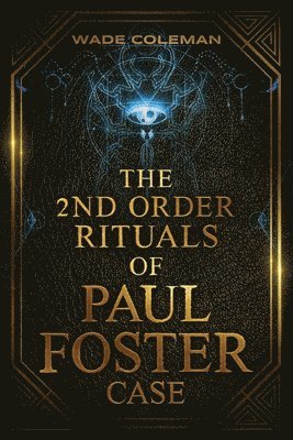 bokomslag The Second Order Rituals of Paul Foster Case