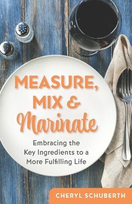 bokomslag Measure, Mix & Marinate