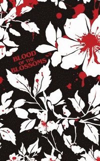 bokomslag Blood of the Blossoms