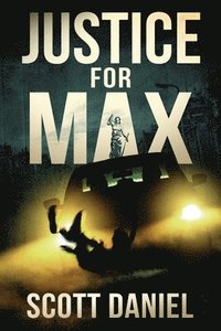 bokomslag Justice For Max