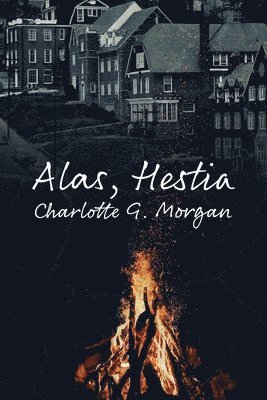 Charlotte G Morgan - Alas, Hestia, Häftad