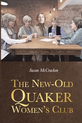 Susan McCracken - New-Old Quaker Women's Club, Häftad. Tillgänglighet: Lägg i varukorg