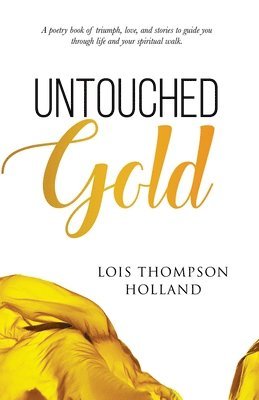 Lois Holland - Untouched Gold, Häftad