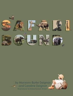 Maryann Deignan, Caroline Deignan - Safari Bound, Inbunden