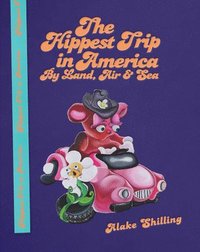 bokomslag Alake Shilling: The Hippest Trip in America