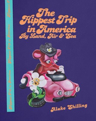 bokomslag Alake Shilling: The Hippest Trip in America