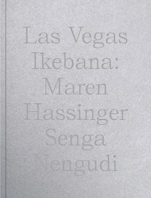 Las Vegas Ikebana: Maren Hassinger and Senga Nengudi