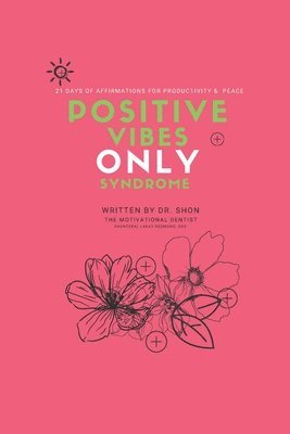 bokomslag Positive Vibes ONLY Syndrome