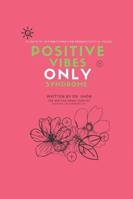 Positive Vibes ONLY Syndrome 1