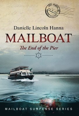 Danielle Lincoln Hanna - Mailboat I, Inbunden