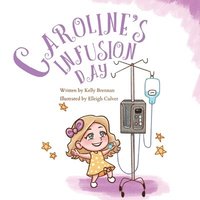 bokomslag Caroline's Infusion Day