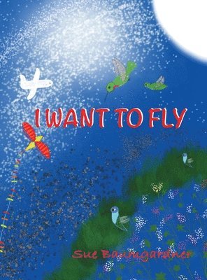 I Want to Fly 1