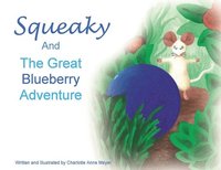 bokomslag Squeaky and the Great Blueberry Adventure