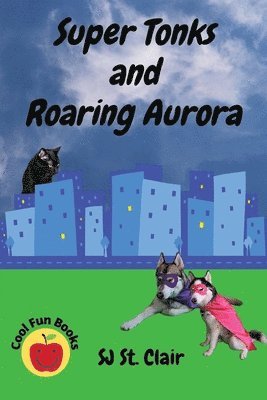 bokomslag Super Tonks and Roaring Aurora