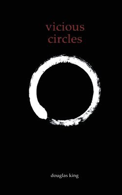 Douglas King, DOUGLAS KING - vicious circles, Häftad