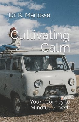 Cultivating Calm 1