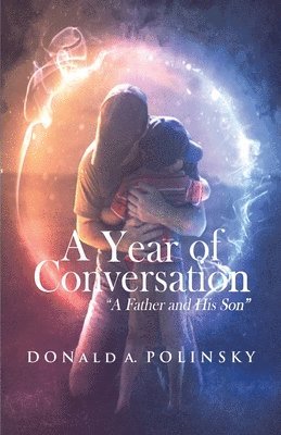 A Year of Conversation &quot;A Father and His Son&quot; 1