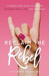 bokomslag Reclaim the Rebel
