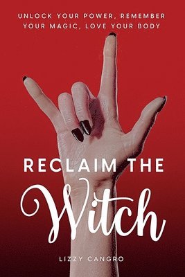bokomslag Reclaim the Witch
