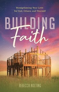 bokomslag Building Faith