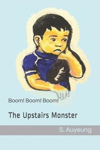 bokomslag Boom! Boom! Boom! The Upstairs Monster